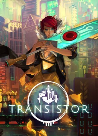 Transistor - ролевая игра с превосходным экшном