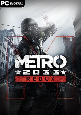Metro 2033 Redux скачать торрентом
