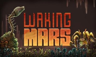 Waking Mars скачать на андроид