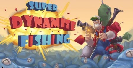 Super Dynamite Fishing скачать андроид