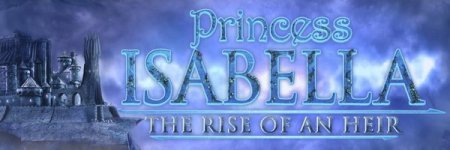 Princess Isabella 3: The Rise of an Heir