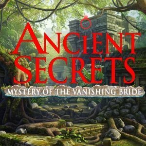 Ancient Secrets: Mystery of the Vanishing Bride
