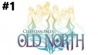 Celestian Tales Old North скачать для компьютера