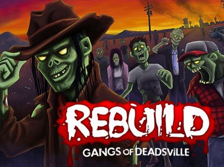 Скачать Rebuild 3 Gangs of Deadsville для компьютера