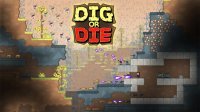 Скачать Dig or Die для компьютера