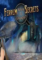Ferrums Secrets Where Is Grandpa